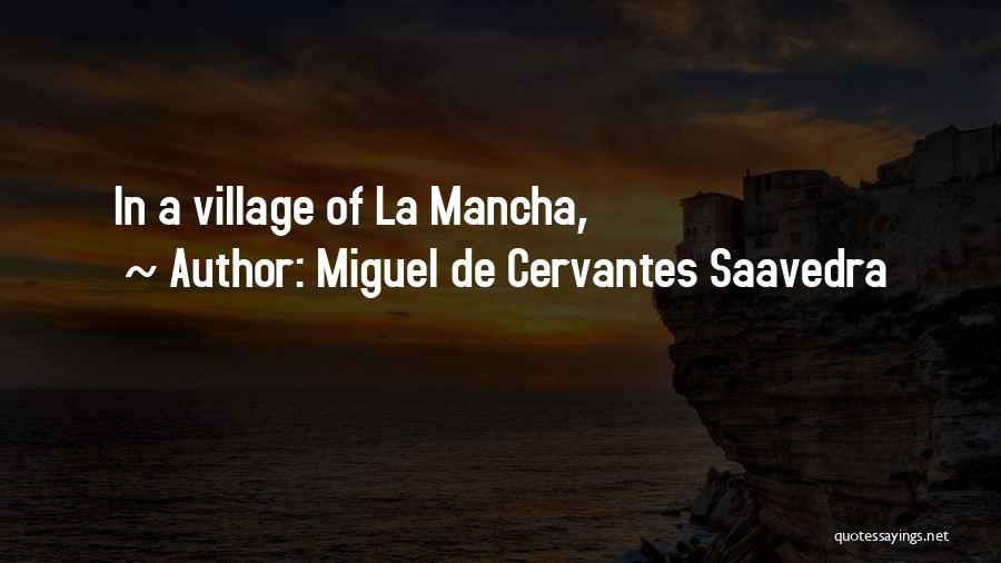 La La La Quotes By Miguel De Cervantes Saavedra