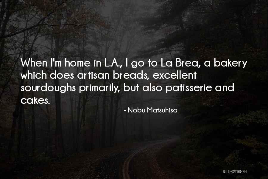 La La La Quotes By Nobu Matsuhisa