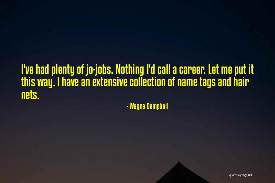 La Lanza Babasonicos Quotes By Wayne Campbell La Lanza Babasonicos Quotes By Wayne Campbell