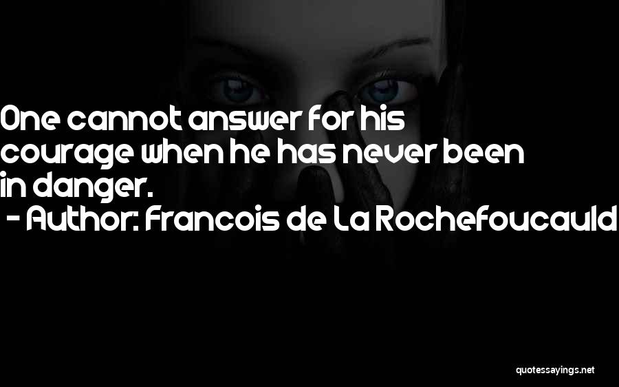 La Life Quotes By Francois De La Rochefoucauld