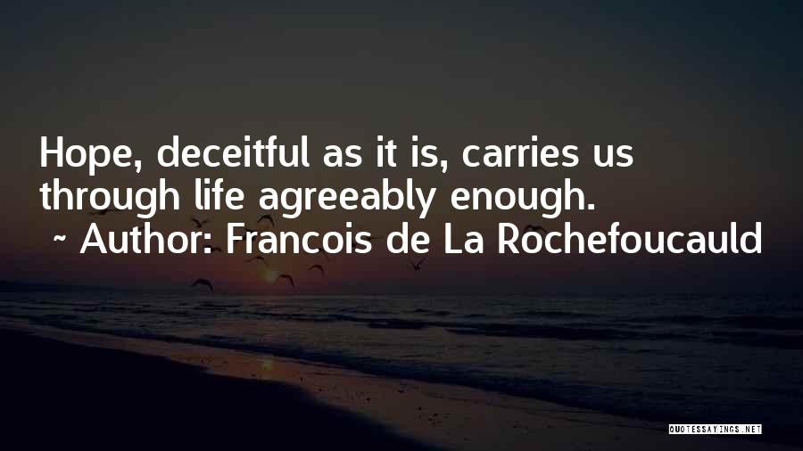 La Life Quotes By Francois De La Rochefoucauld