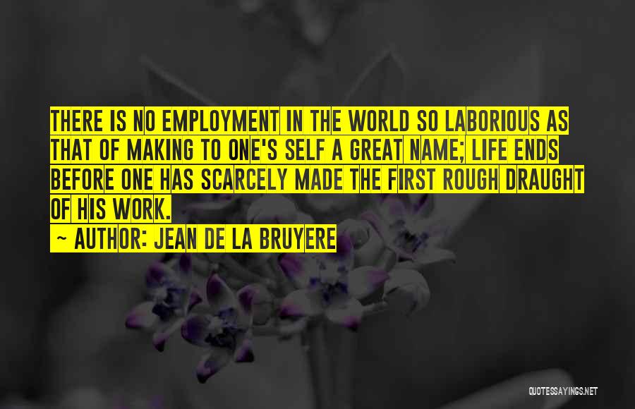 La Life Quotes By Jean De La Bruyere