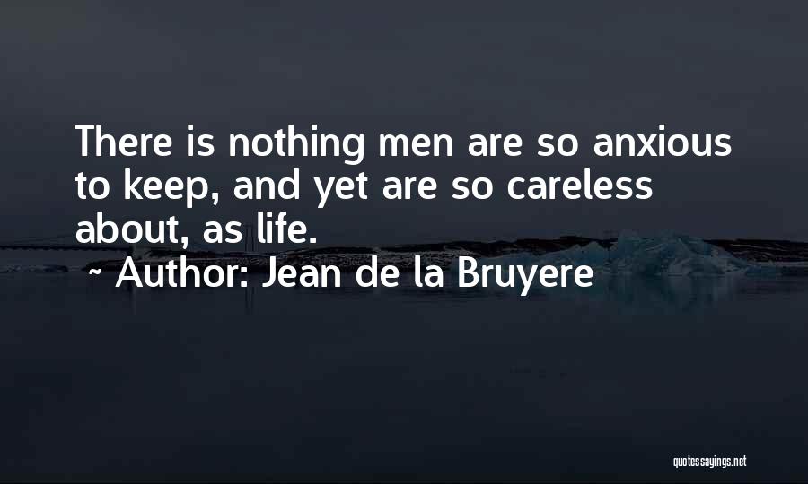 La Life Quotes By Jean De La Bruyere