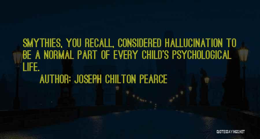 La Life Quotes By Joseph Chilton Pearce