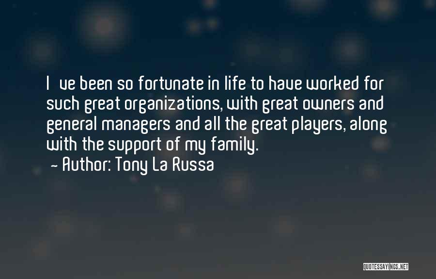 La Life Quotes By Tony La Russa