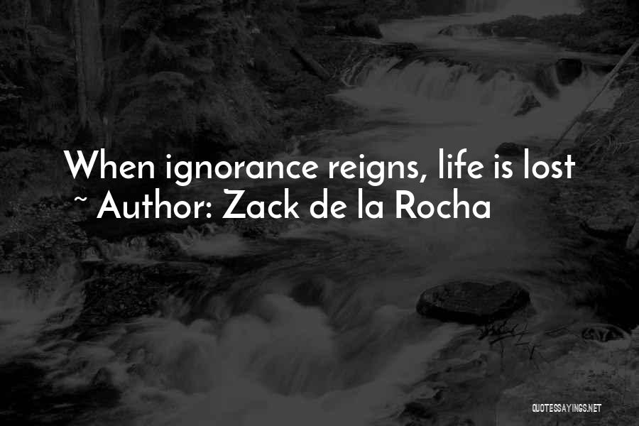 La Life Quotes By Zack De La Rocha