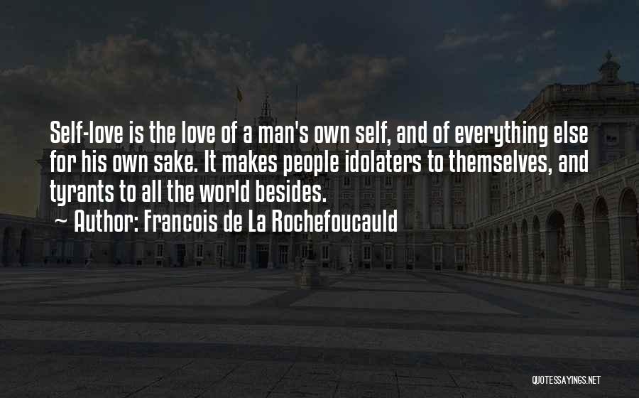 La Love Quotes By Francois De La Rochefoucauld