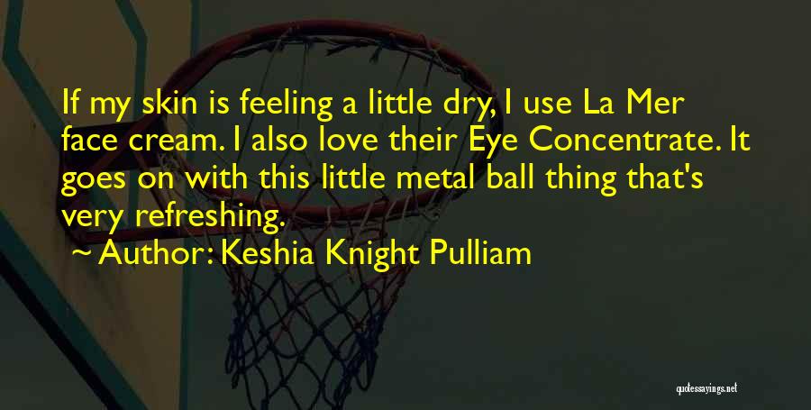 La Love Quotes By Keshia Knight Pulliam