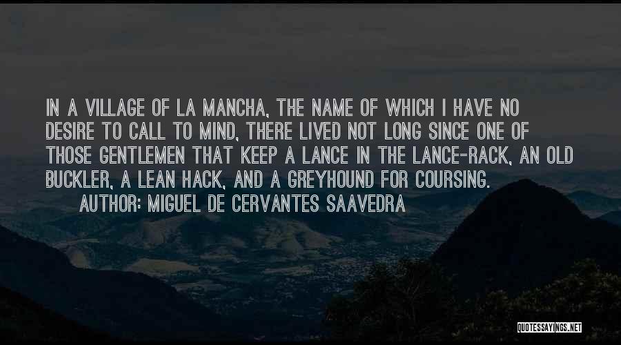 La Mancha Quotes By Miguel De Cervantes Saavedra