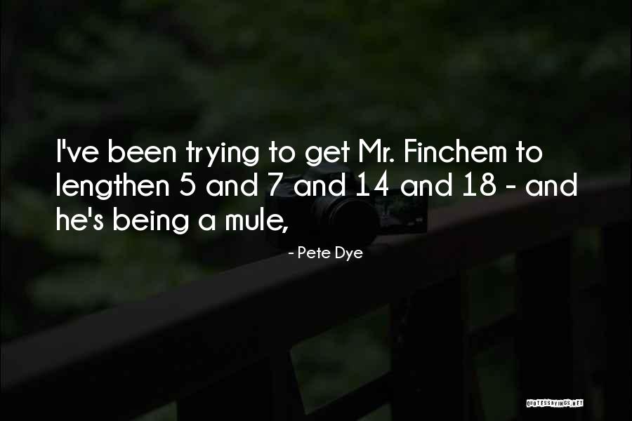 La Manchette Quotes By Pete Dye La Manchette Quotes By Pete Dye