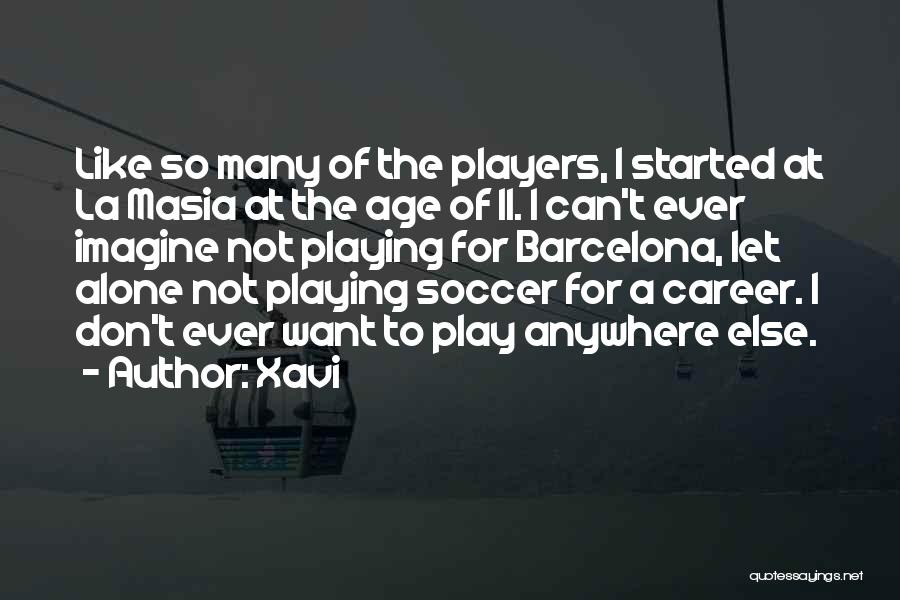 La Masia Quotes By Xavi