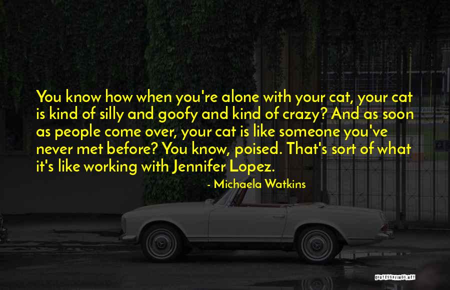 La Montagne Jean Quotes By Michaela Watkins La Montagne Jean Quotes By Michaela Watkins