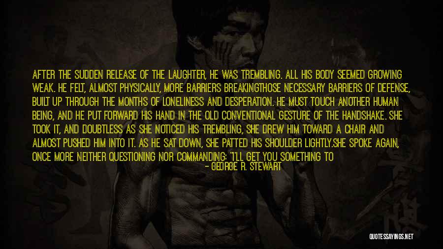 La Muerte Quotes By George R. Stewart La Muerte Quotes By George R. Stewart