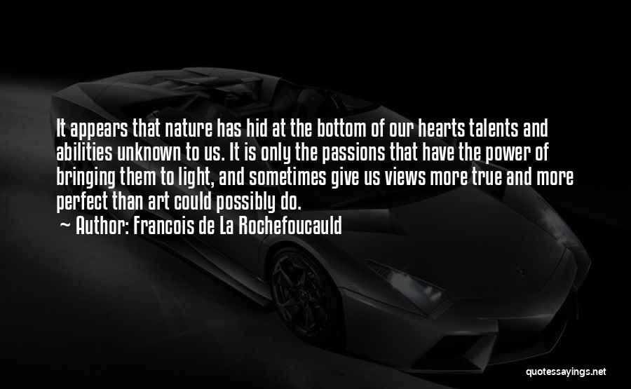 La Nature Quotes By Francois De La Rochefoucauld