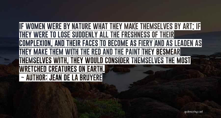 La Nature Quotes By Jean De La Bruyere