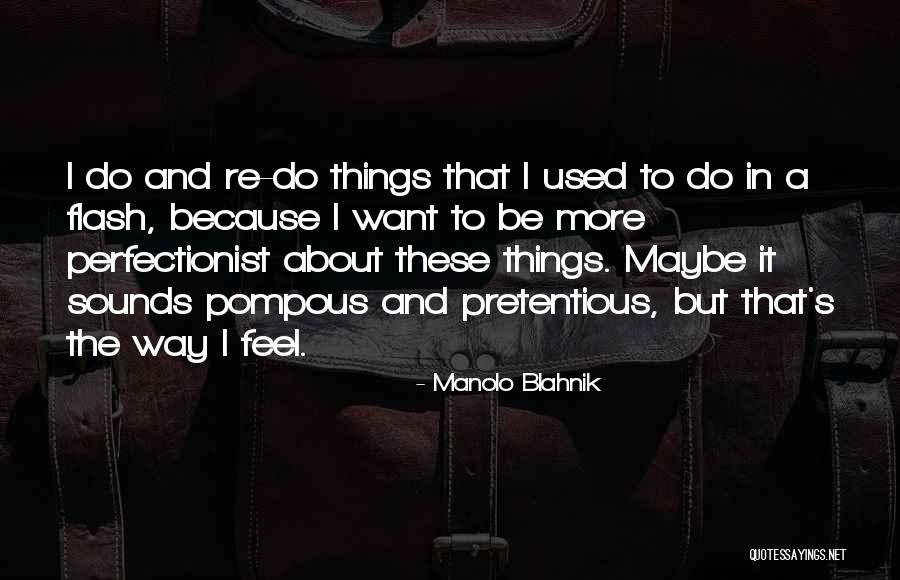 La Orden Quotes By Manolo Blahnik La Orden Quotes By Manolo Blahnik