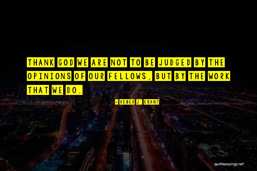 La Pausa Basenotes Quotes By Heber J. Grant La Pausa Basenotes Quotes By Heber J. Grant