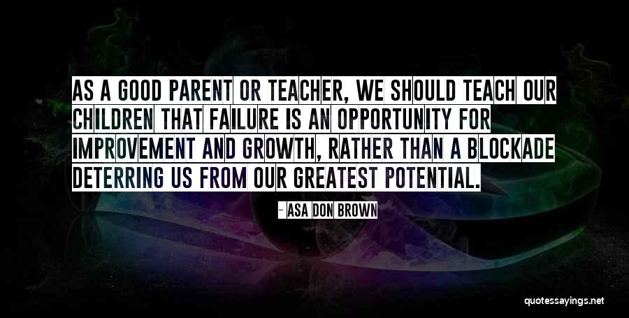 La Pausa Pasiva Quotes By Asa Don Brown La Pausa Pasiva Quotes By Asa Don Brown