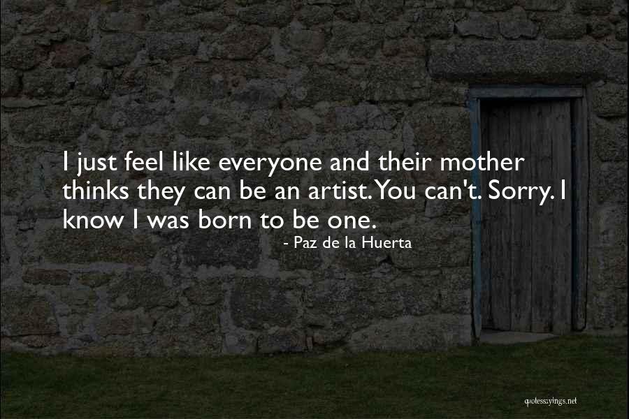La Paz Quotes By Paz De La Huerta