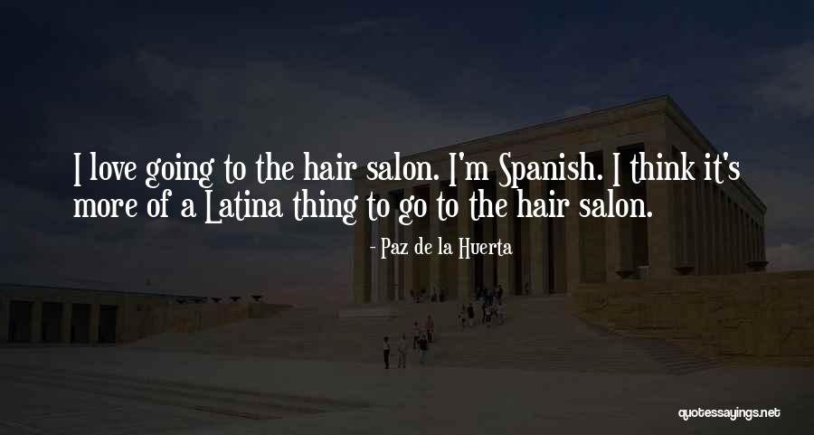 La Paz Quotes By Paz De La Huerta