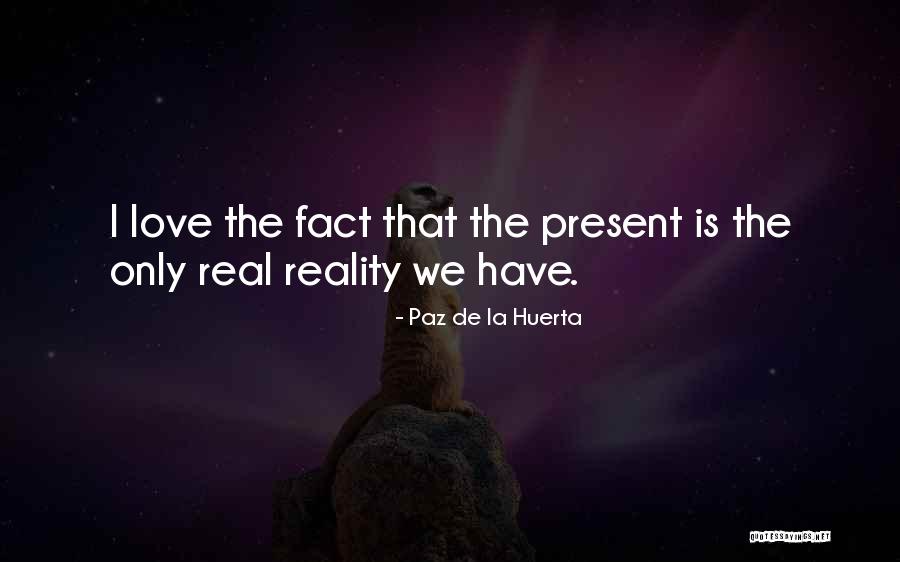 La Paz Quotes By Paz De La Huerta