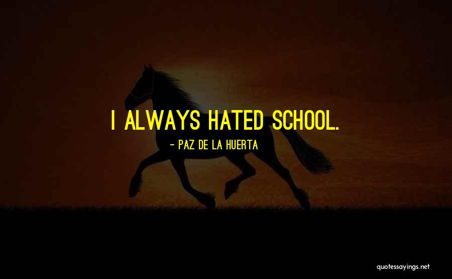 La Paz Quotes By Paz De La Huerta