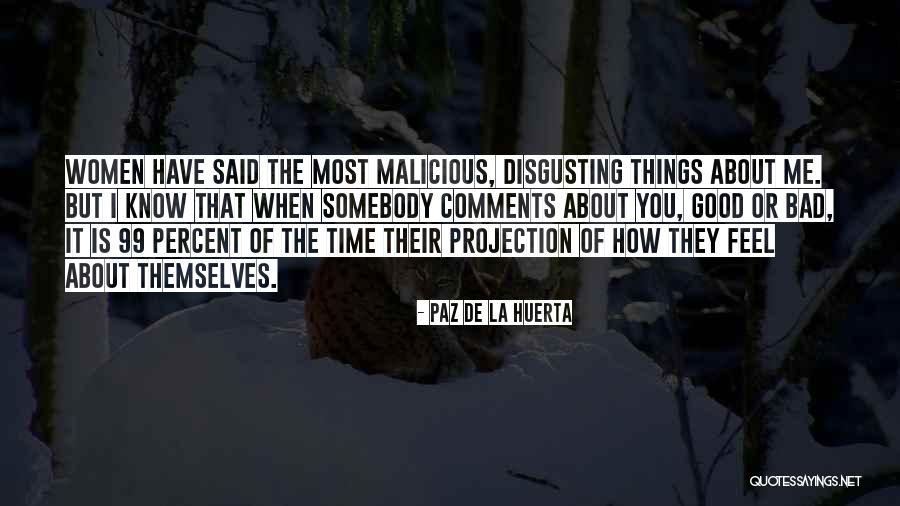 La Paz Quotes By Paz De La Huerta