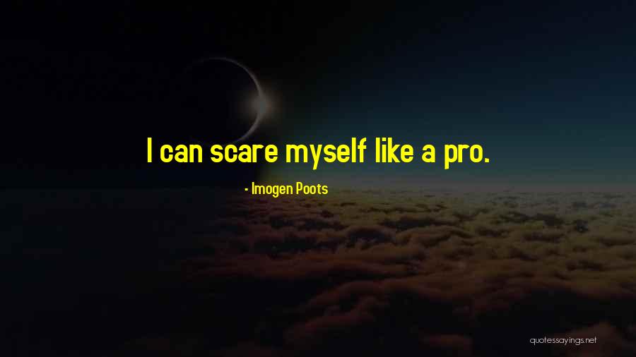La Pega Quotes By Imogen Poots La Pega Quotes By Imogen Poots