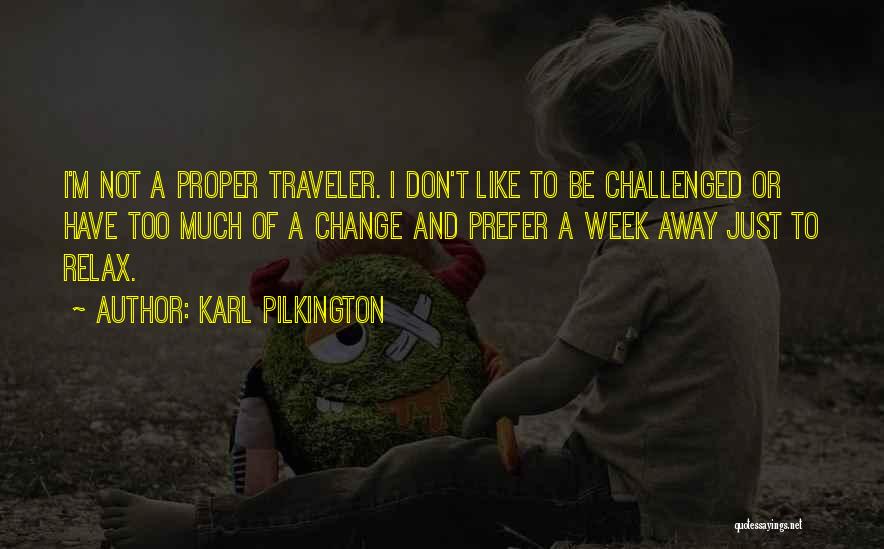 La Pietra Stone Quotes By Karl Pilkington