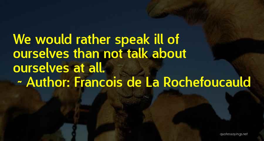 La Quotes By Francois De La Rochefoucauld