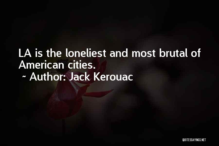 La Quotes By Jack Kerouac