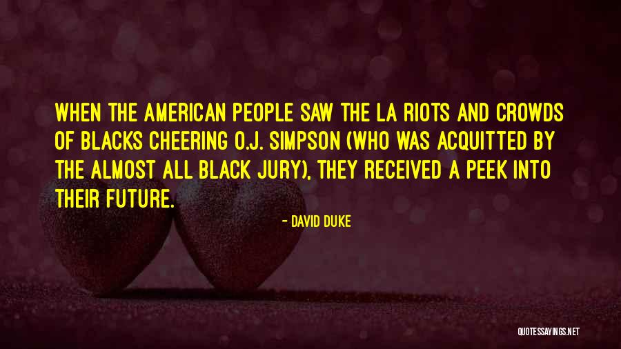 La Riots Quotes By David Duke