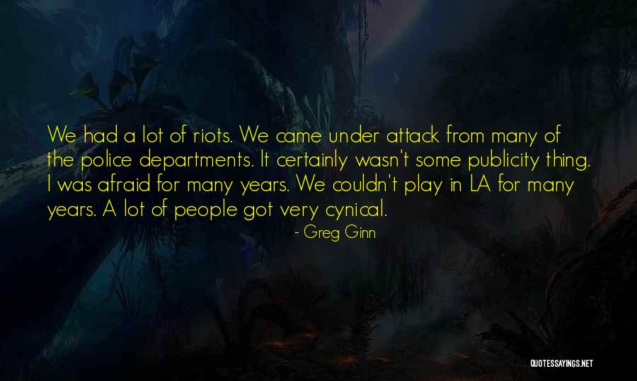 La Riots Quotes By Greg Ginn La Riots Quotes By Greg Ginn