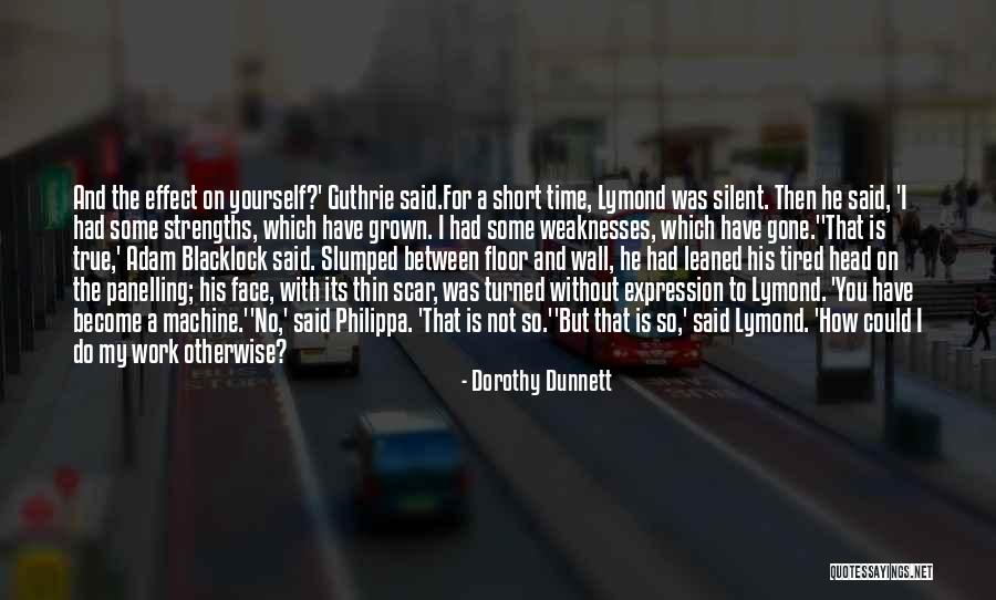La Serna High School Quotes By Dorothy Dunnett La Serna High School Quotes By Dorothy Dunnett