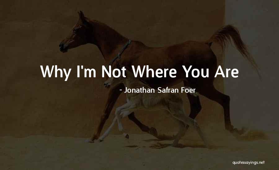 La Source Magasin Quotes By Jonathan Safran Foer La Source Magasin Quotes By Jonathan Safran Foer