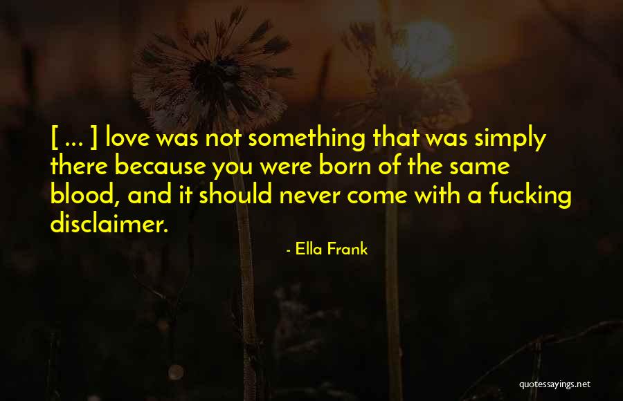 La Traicion Quotes By Ella Frank La Traicion Quotes By Ella Frank