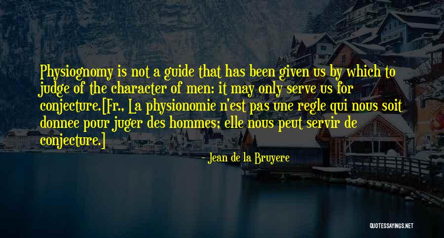 La Une Quotes By Jean De La Bruyere La Une Quotes By Jean De La Bruyere