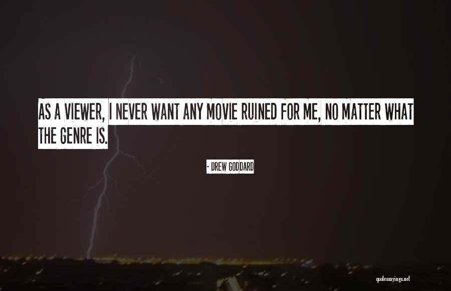 La Vacherie Quotes By Drew Goddard