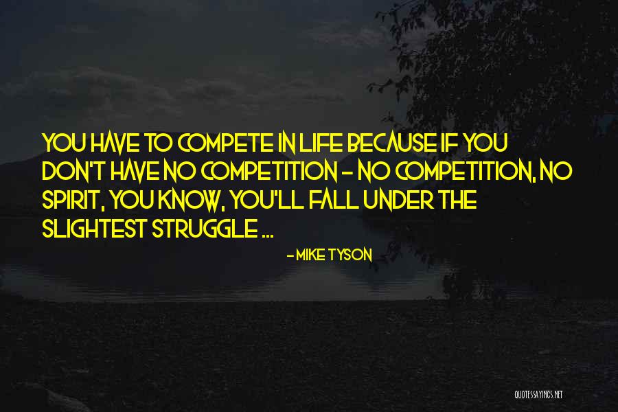 La Vacherie Quotes By Mike Tyson