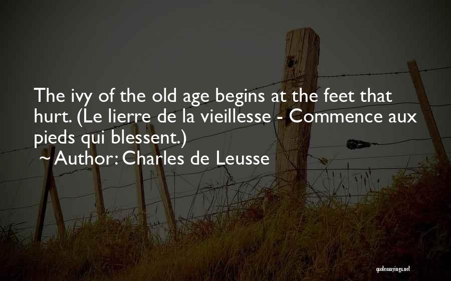 La Vieillesse Quotes By Charles De Leusse