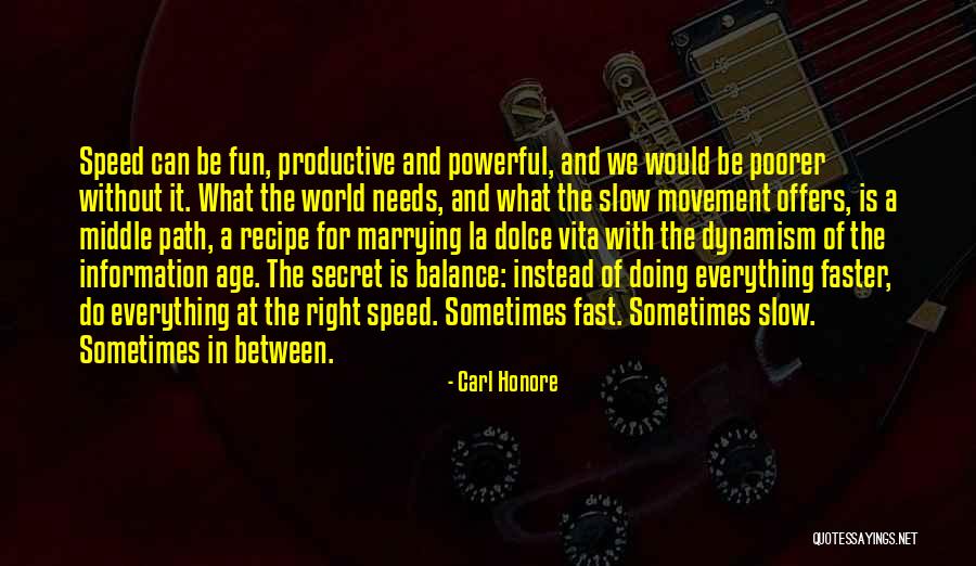 La Vita Quotes By Carl Honore La Vita Quotes By Carl Honore