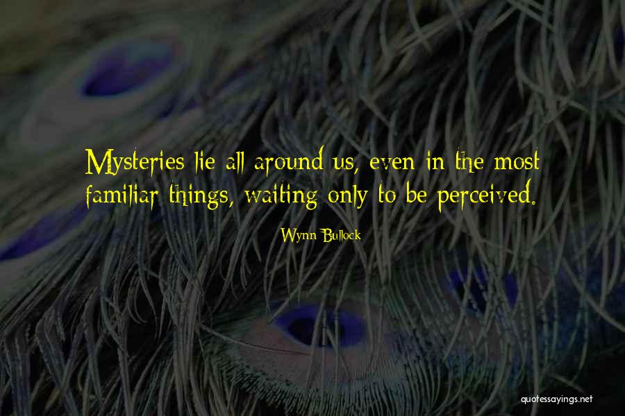 Laabi Poete Quotes By Wynn Bullock Laabi Poete Quotes By Wynn Bullock