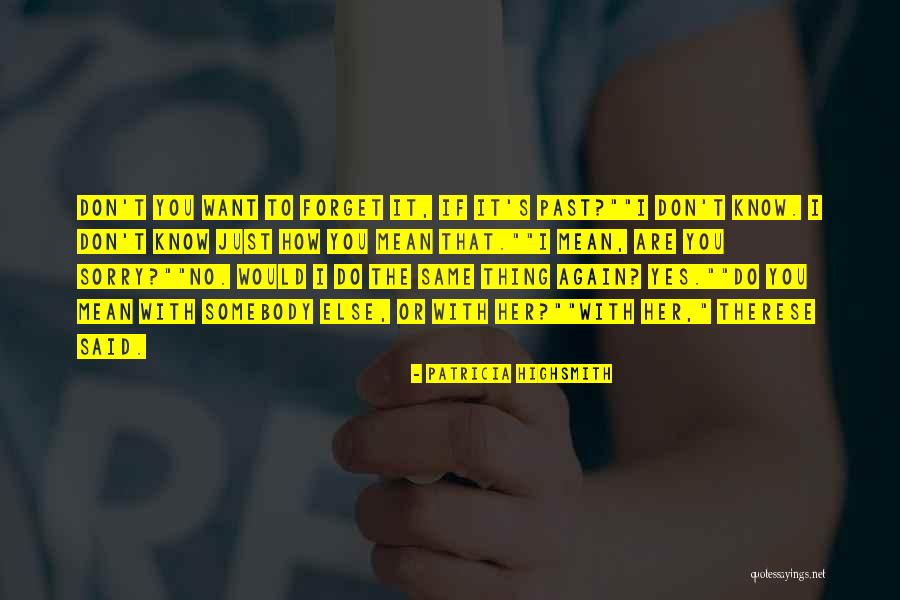 Laaf Quotes By Patricia Highsmith Laaf Quotes By Patricia Highsmith