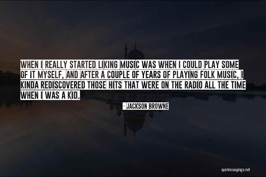 Laakkonen Fiksudiili Quotes By Jackson Browne Laakkonen Fiksudiili Quotes By Jackson Browne