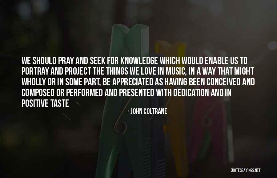 Laakson Quotes By John Coltrane Laakson Quotes By John Coltrane