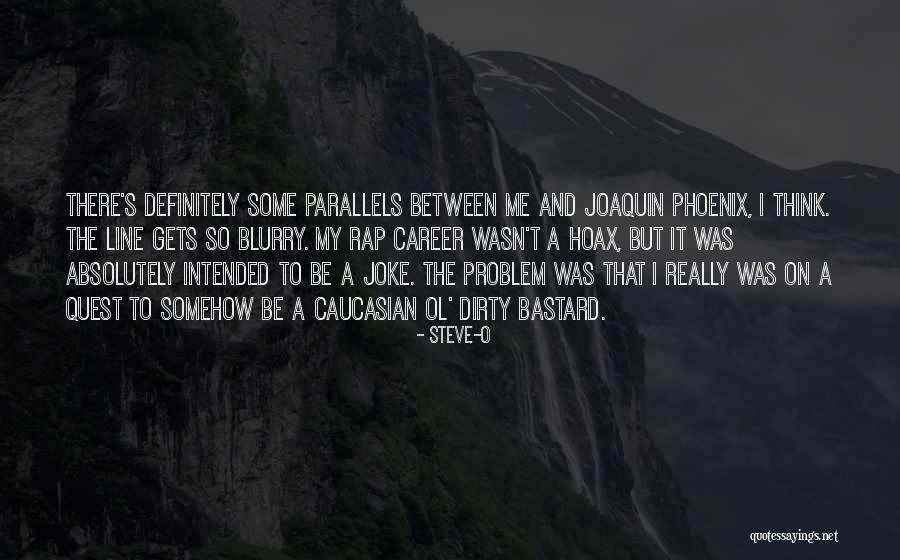 Laaksonen Quotes By Steve-O Laaksonen Quotes By Steve-O