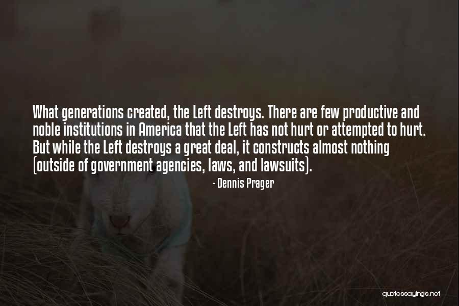 Laana Ya Quotes By Dennis Prager Laana Ya Quotes By Dennis Prager