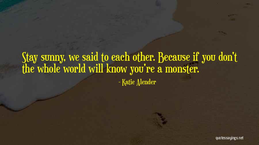 Laarhoven Bridge Quotes By Katie Alender Laarhoven Bridge Quotes By Katie Alender