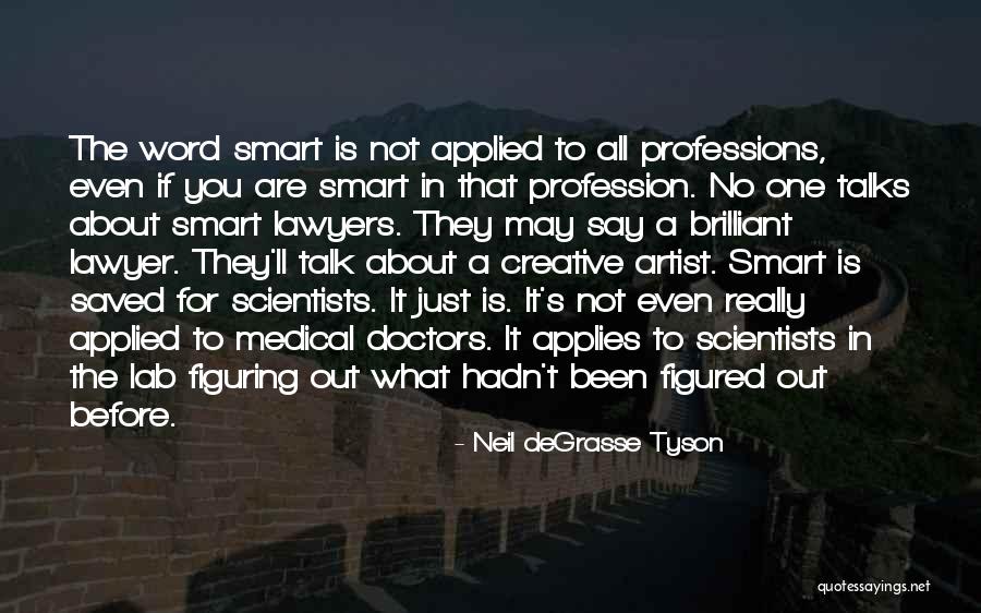 Lab Scientists Quotes By Neil DeGrasse Tyson Lab Scientists Quotes By Neil DeGrasse Tyson