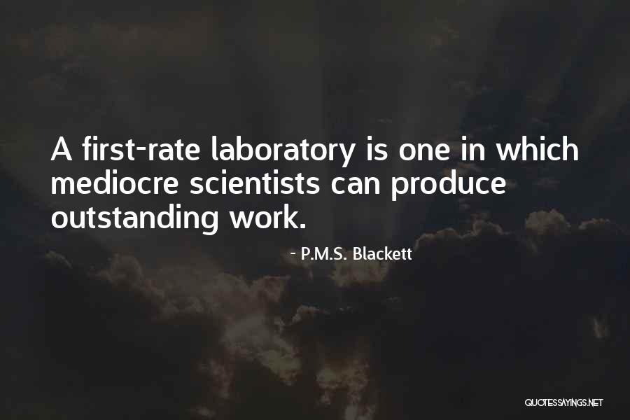 Lab Scientists Quotes By P.M.S. Blackett Lab Scientists Quotes By P.M.S. Blackett